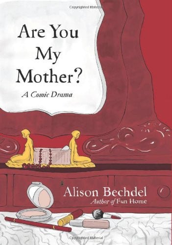 Are You My Mother? A Comic Drama