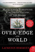 Over the Edge of the World Updated Edition Magellan's Terrifying Circumnavigation of the Globe