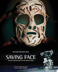 Saving Face The Art and History of the Goalie Mask
