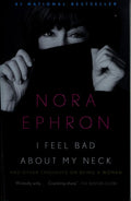 I Feel Bad About My Neck And Other Thoughts On Being a Woman