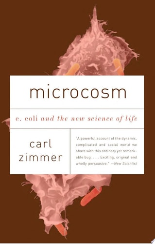 Microcosm E. Coli and the New Science of Life
