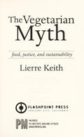 The Vegetarian Myth Food, Justice, and Sustainability
