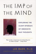 The Imp of the Mind Exploring the Silent Epidemic of Obsessive Bad Thoughts
