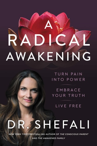 A Radical Awakening Turn Pain Into Power, Embrace Your Truth, Live Free