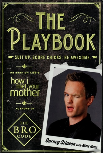 The Playbook Suit up. Score chicks. Be awesome.