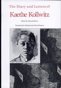 The Diary and Letters of Kaethe Kollwitz