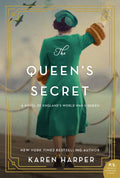 The Queen's Secret A Novel of England's World War II Queen
