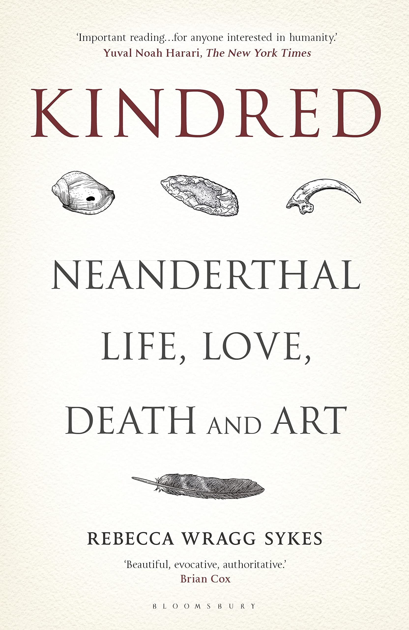 Kindred Neanderthal Life, Love, Death and Art
