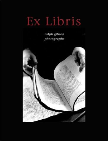 Ex Libris: Ralph Gibson Photographs