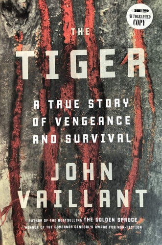The Tiger A True Story of Vengeance and Survival