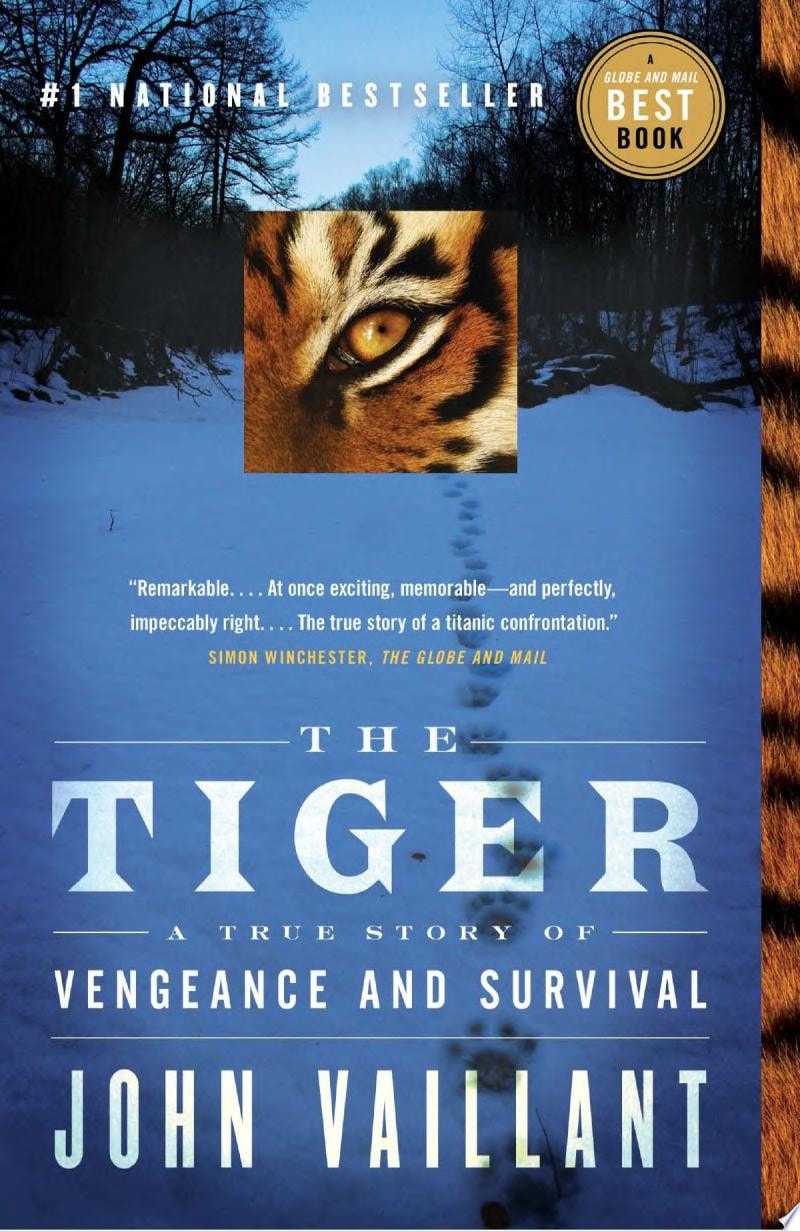The Tiger A True Story of Vengeance and Survival
