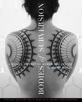 Bodies of Subversion A Secret History of Women and Tattoo, Third Edition
