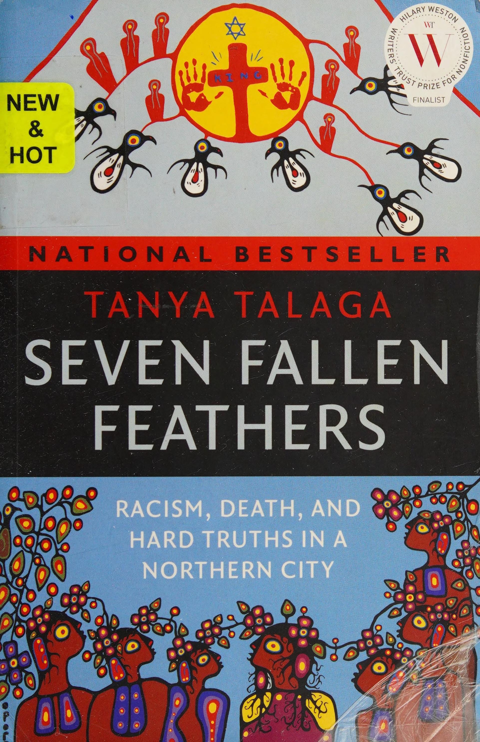 Seven Fallen Feathers Racism, Death, and Hard Truths in a Northern City