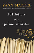 101 Letters to a Prime Minister The Complete Letters to Stephen Harper