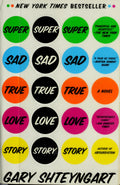 Super Sad True Love Story A Novel