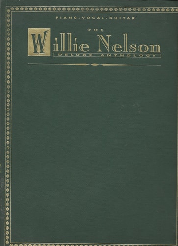 The Willie Nelson Deluxe Anthology Piano, Vocal, Guitar