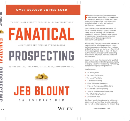Fanatical Prospecting The Ultimate Guide to Opening Sales Conversations and Filling the Pipeline by Leveraging Social Selling, Telephone, Email, Text, and Cold Calling