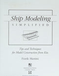 Ship Modeling Simplified: Tips and Techniques for Model Construction from Kits