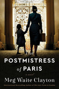 The Postmistress of Paris A Novel