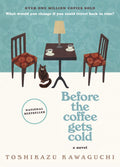 Before the Coffee Gets Cold A Novel