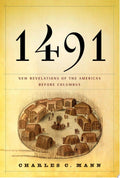 1491 New Revelations of the Americas Before Columbus