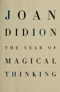 The Year of Magical Thinking