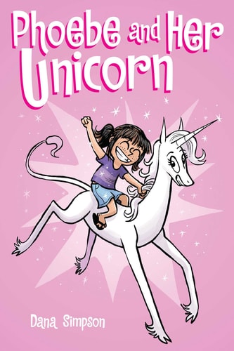 Phoebe and Her Unicorn A Heavenly Nostrils Chronicle