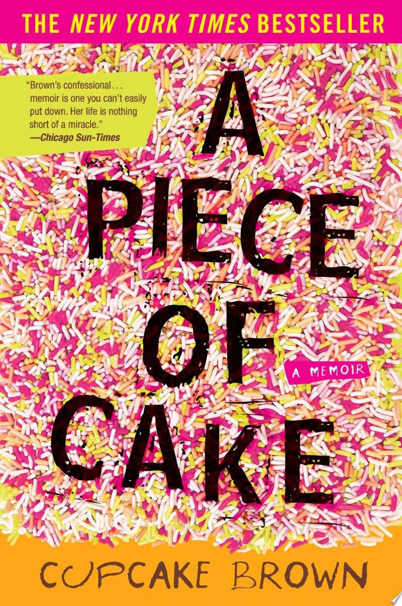A Piece of Cake A Memoir