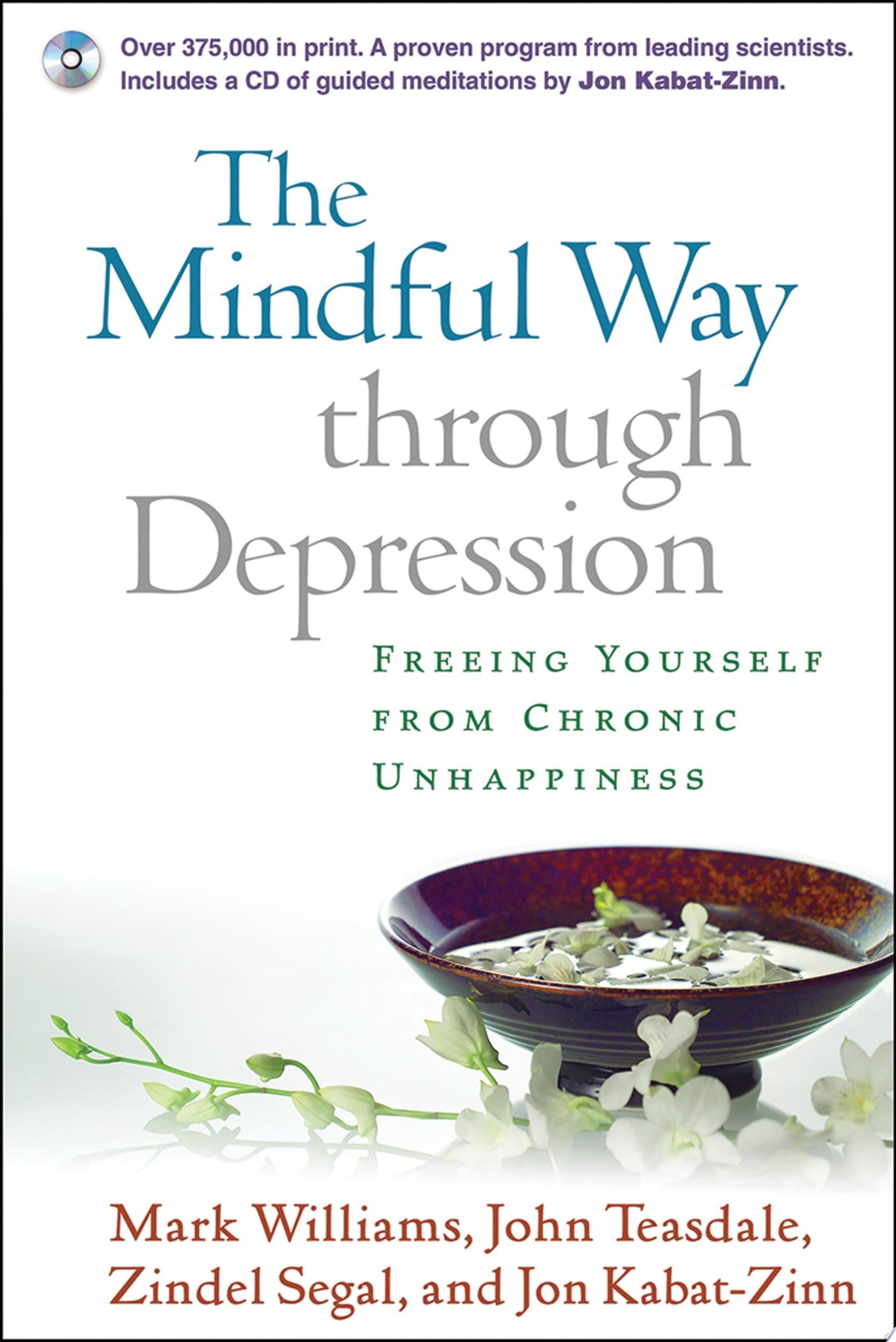 The Mindful Way Through Depression Freeing Yourself from Chronic Unhappiness