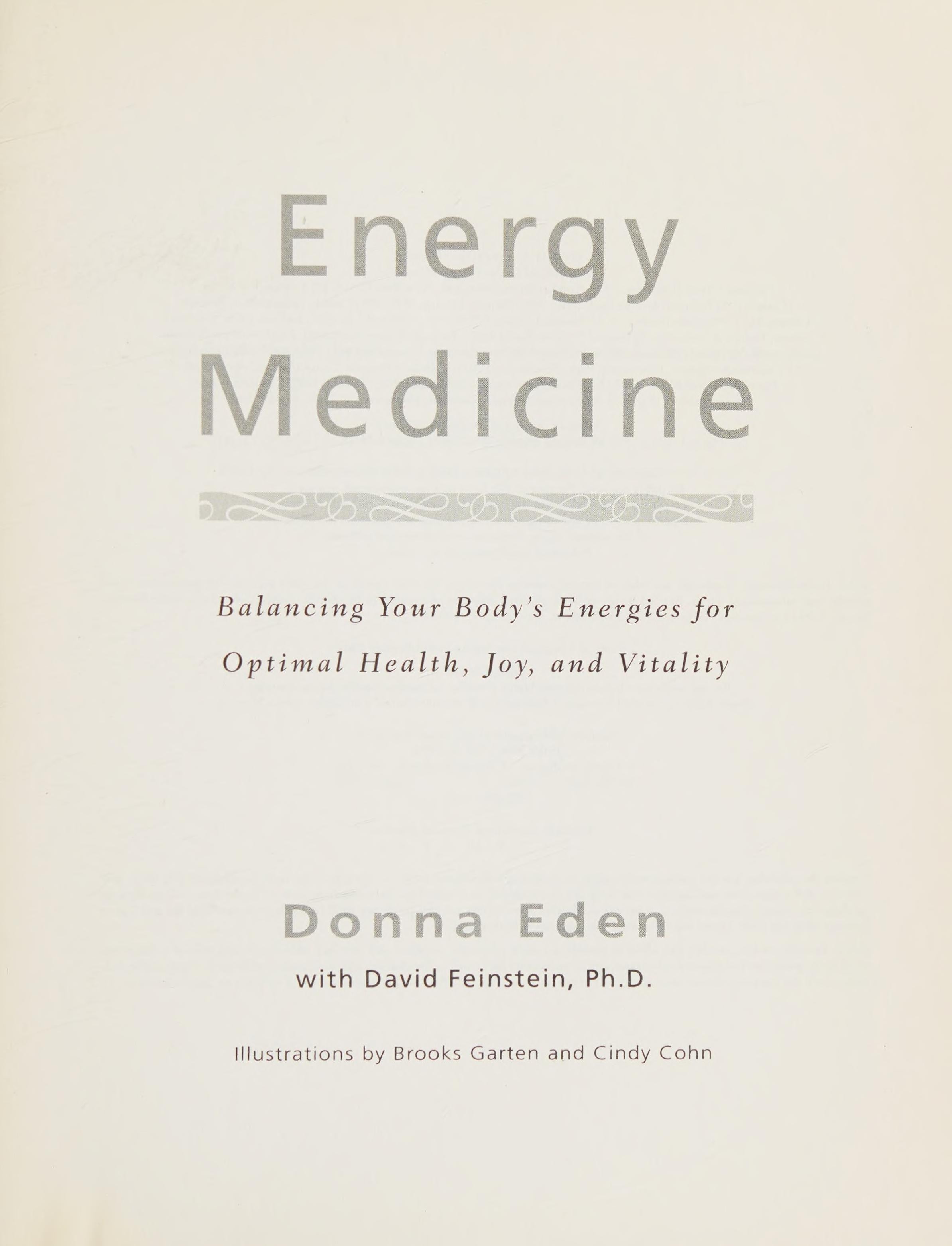 Energy Medicine Balancing Your Body's Energies for Optimal Health, Joy, and Vitality Updated and Expanded