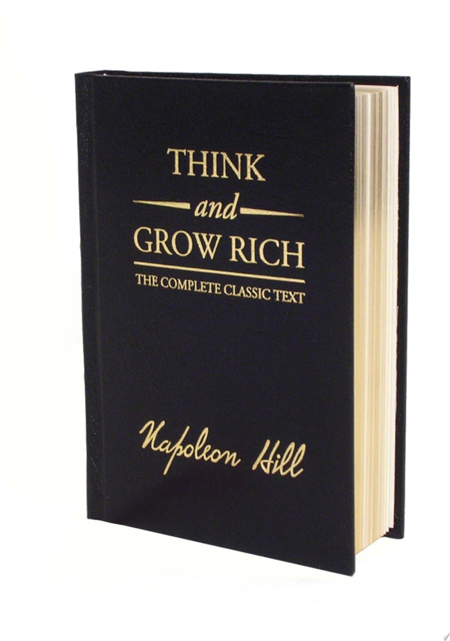 Think and Grow Rich Deluxe Edition The Complete Classic Text