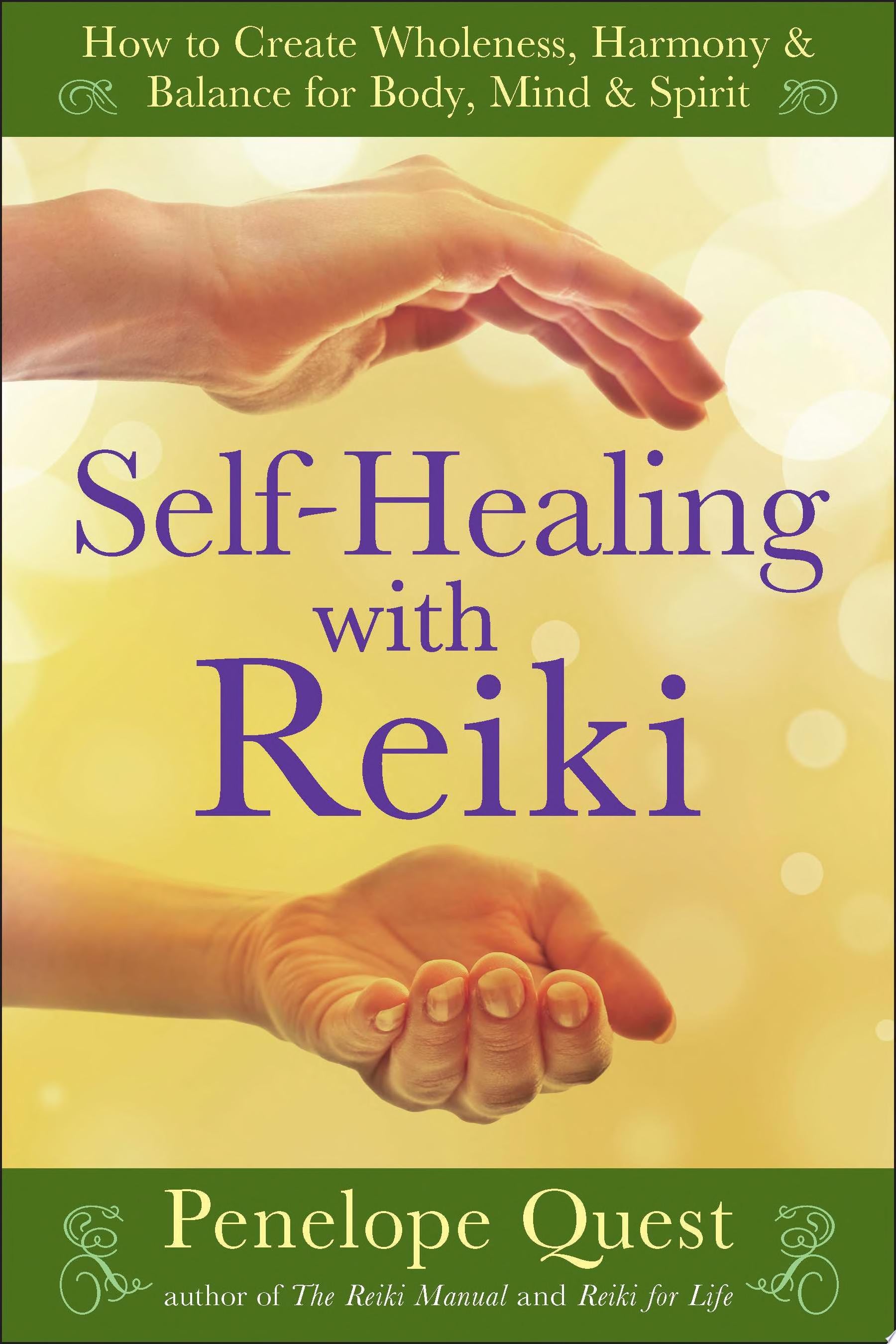 Self-Healing with Reiki How to Create Wholeness, Harmony & Balance for Body, Mind & Spirit