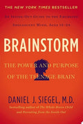 Brainstorm The Power and Purpose of the Teenage Brain