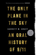 Only Plane in the Sky An Oral History of 9/11