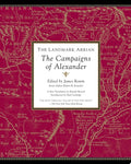 The Landmark Arrian The Campaigns of Alexander