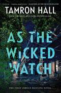 As the Wicked Watch A Novel