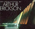 The Architecture of Arthur Erickson