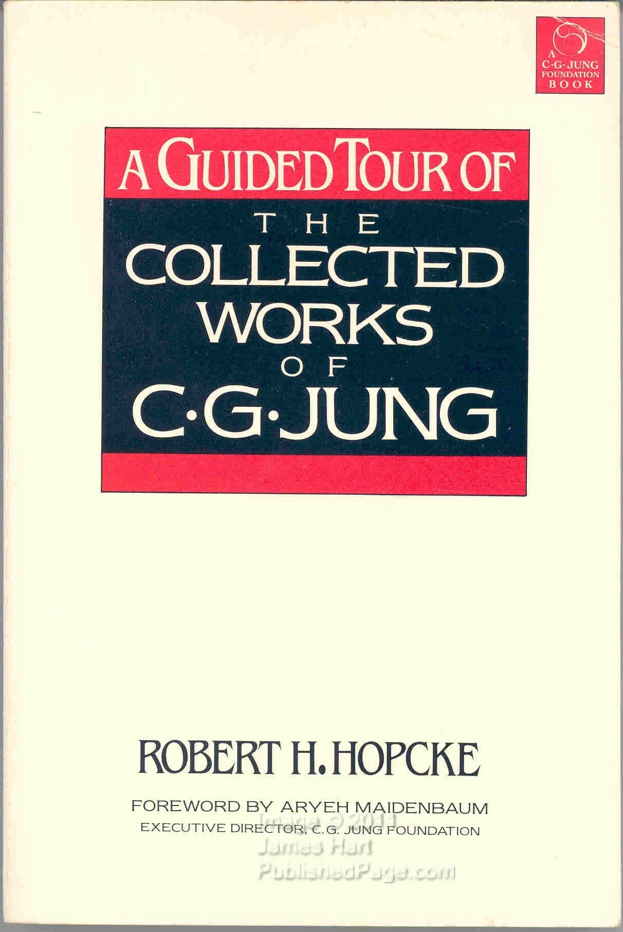 A Guided Tour of the Collected Works of C.G. Jung