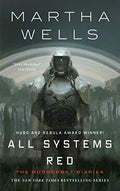 All Systems Red The Murderbot Diaries