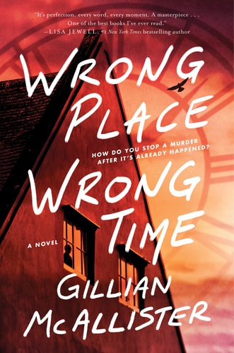 Wrong Place Wrong Time A Novel