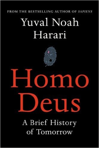 Homo Deus A Brief History of Tomorrow