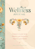 My Wellness Journal Connect to your body, Balance your hormones, Improve your health