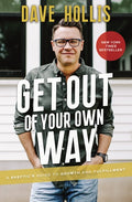 Get Out of Your Own Way A Skeptic's Guide to Growth and Fulfillment