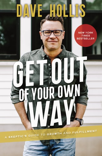Get Out of Your Own Way A Skeptic's Guide to Growth and Fulfillment