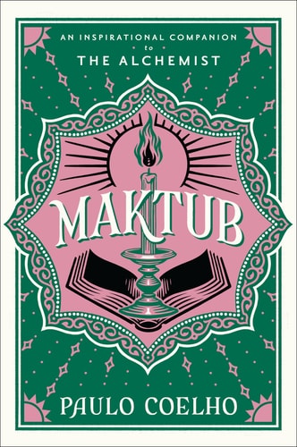 Maktub An Inspirational Companion to the Alchemist