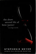 The Short Second Life of Bree Tanner An Eclipse Novella