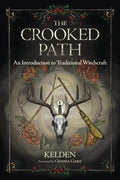 The Crooked Path An Introduction to Traditional Witchcraft