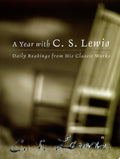 A Year with C. S. Lewis Daily Readings from His Classic Works