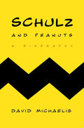 Schulz and Peanuts A Biography