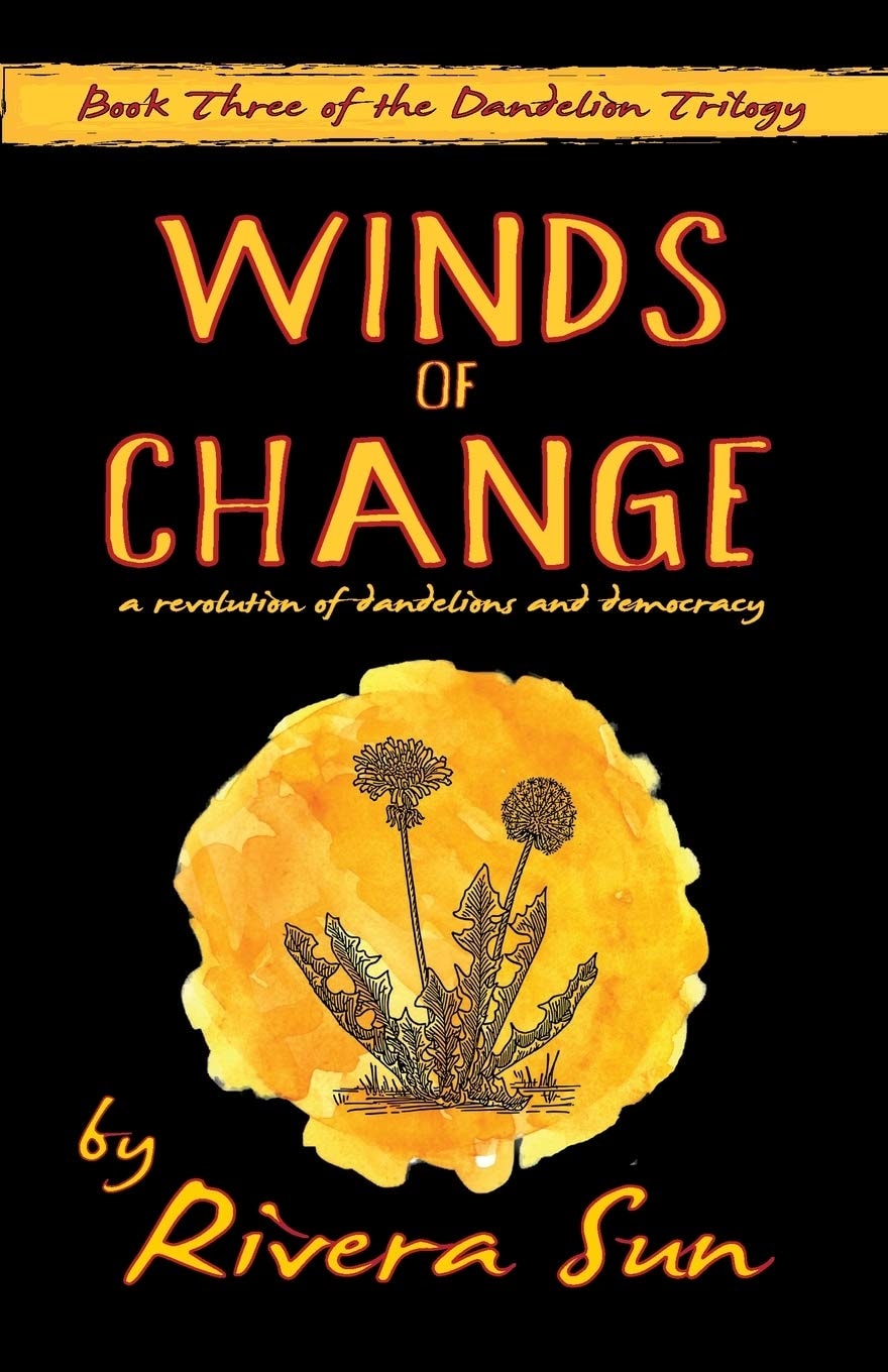 Winds of Change - a Revolution of Dandelions and Democracy -